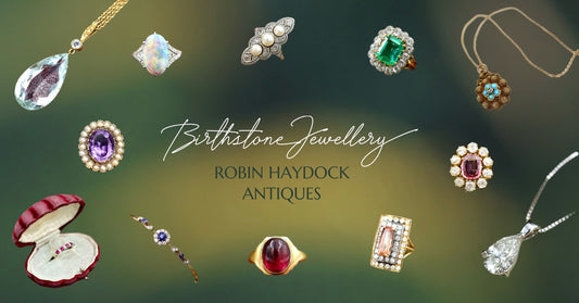 Birthstone Jewellery - London Antique and Vintage Jewels and the History behind your Gemstone